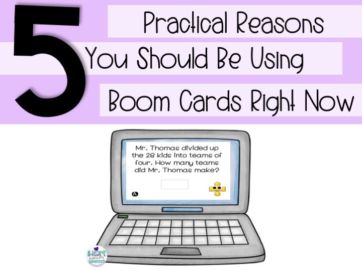 You are currently viewing 5 Practical Reasons You Should Be Using Boom Cards Right Now