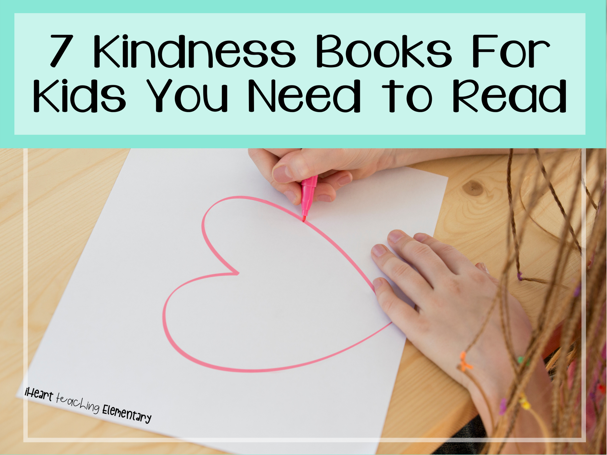 You are currently viewing 7 Kindness Books for Kids You Need to Read