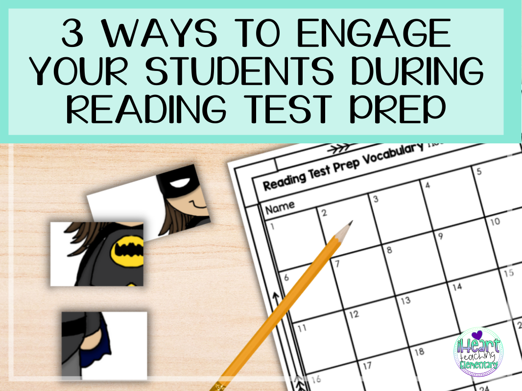 You are currently viewing 3 Ways to Engage Your Students During Reading Test Prep