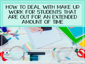 Read more about the article How to Deal with Makeup Work for Students That Are Out for an Extended Amount of Time