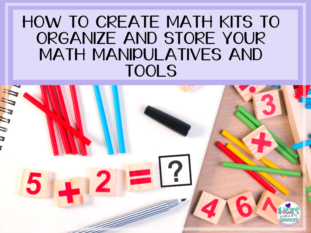 You are currently viewing How to Create Math Kits to Organize and Store Your Math Manipulatives and Tools