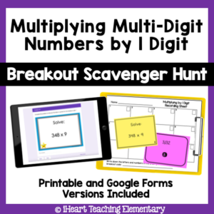 Multi-Digit Multiplication by 1 Digit – Print & Digital Breakout Scavenger Hunt