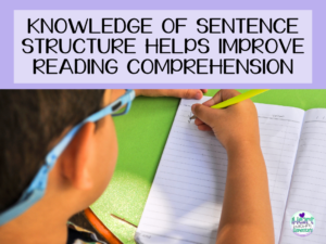 Read more about the article Knowledge of Sentence Structure Helps Improve Reading Comprehension