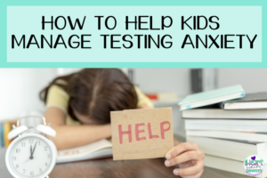Read more about the article How to Help Kids Manage Testing Anxiety